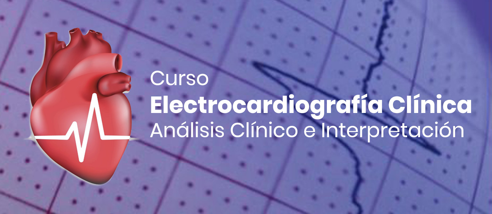 Curso de Electrocardiografía Clínica Análisis Crítico e Interpretación - 00134